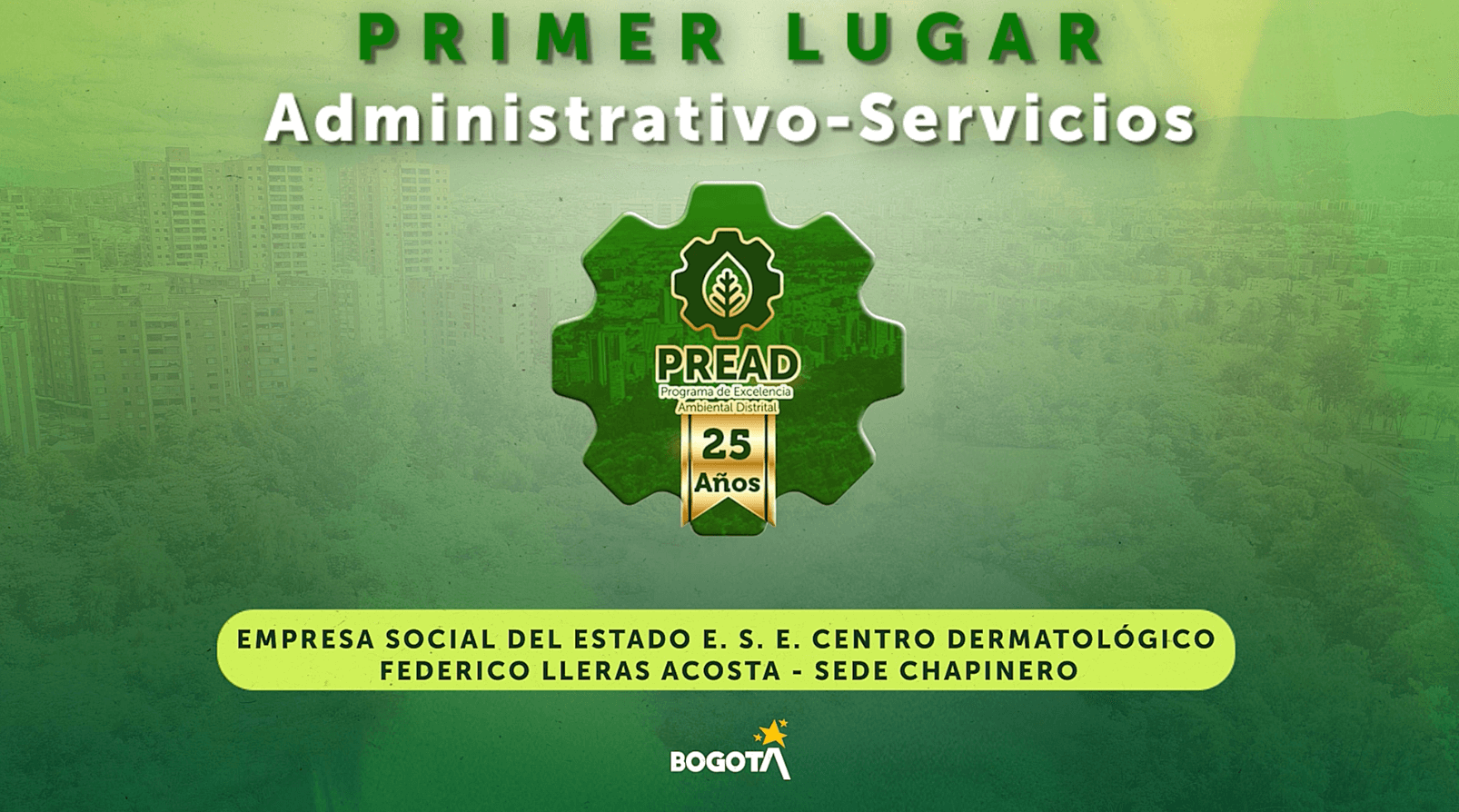 Primer lugar: EMPRESA SOCIAL DEL ESTADO E. S. E. CENTRO DERMATOLÓGICO FEDERICO LLERAS ACOSTA - SEDE CHAPINERO